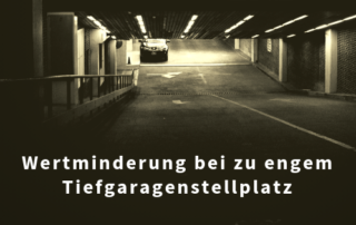 Wertminderung bei zu engem Tiefgaragenstellplatz